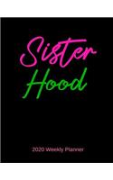 Sister Hood 2020 Weekly Planner: A 52-Week Calendar for Alpha Kappa Alpha Sorors
