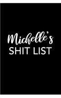 Michelle's Shit List: Michelle Gift Notebook - Funny Personalized Lined Note Pad for Women Named Michelle - Novelty Journal with Lines - Sarcastic Cool Office Gag Gift fo