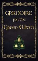 Grimoire For The Green Witch