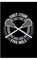 Shut Your Five Hole