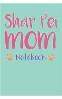 Shar Pei Mom Composition Notebook of Dog Mom Journal