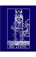 Ace of Cups: Tarot Diary Log Book, Record and Interpret Readings, Lined Notebook Journal for Tarot Lovers