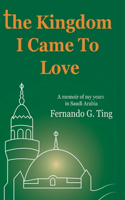 The Kingdom I Came to Love