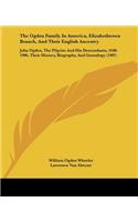 Ogden Family In America, Elizabethtown Branch, And Their English Ancestry