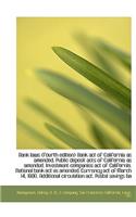 Bank Laws (Fourth Edition) Bank Act of California as Amended. Public Deposit Acts of California as a