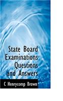 State Board Examinations Questions and Answers