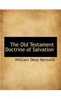 The Old Testament Doctrine of Salvation