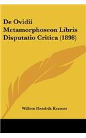 De Ovidii Metamorphoseon Libris Disputatio Critica (1898)