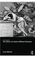 The Ethics of Justice Without Illusions