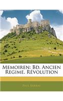 Memoiren: Bd. Ancien Regime. Revolution