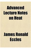 Advanced Lecture Notes on Heat: (English)