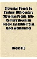 Slovenian People by Century: 16th-Century Slovenian People, 17th-Century Slovenian People, Jan Ktitel Tolar, Janez Weilhammer(English)