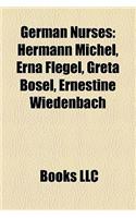 German Nurses: Hermann Michel, Erna Flegel, Greta Bosel, Ernestine Wiedenbach