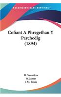 Cofiant A Phregethau Y Parchedig (1894)