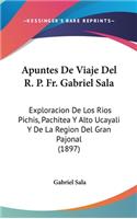 Apuntes De Viaje Del R. P. Fr. Gabriel Sala