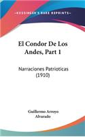 El Condor de Los Andes, Part 1