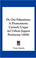 de Ora Palaestinae: A Promontorio Carmelo Usque Ad Urbem Joppen Pertinente (1856)