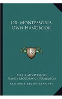 Dr. Montessori's Own Handbook
