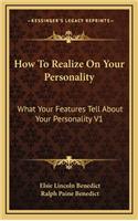 How to Realize on Your Personality