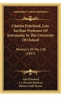 Charles Pritchard, Late Savilian Professor Of Astronomy In The University Of Oxford
