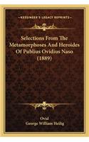 Selections from the Metamorphoses and Heroides of Publius Ovidius Naso (1889): (English)