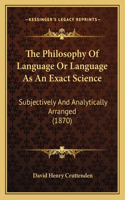 Philosophy Of Language Or Language As An Exact Science