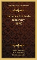 Discourses By Charles John Perry (1884)