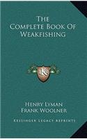 The Complete Book Of Weakfishing