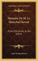 Memoire De M. Le Marechal Davout