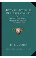 Histoire Naturelle Des Etres Vivants V1
