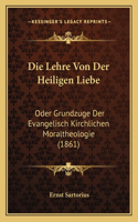 Lehre Von Der Heiligen Liebe