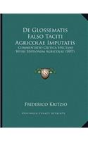 De Glossematis Falso Taciti Agricolae Imputatis: Commentatio Critica Spectans Wexii Editionem Agricolae (1857)(Latin)
