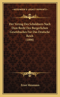 Verzug Des Schuldners Nach Dem Recht Des Burgerlichen Gesetzbuches Fur Das Deutsche Reich (1898)