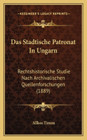 Das Stadtische Patronat In Ungarn