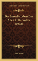 Das Sexuelle Leben Der Alten Kulturvolker (1902)