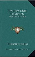Daheim Und Draussen