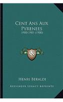Cent Ans Aux Pyrenees