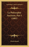 Philosophie Ancienne, Part 1 (1885)