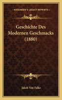 Geschichte Des Modernen Geschmacks (1880)