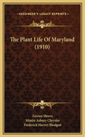 The Plant Life Of Maryland (1910)