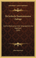 Die Serbische Hauskommunion Zadruga