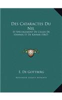 Des Cataractes Du Nil: Et Specialement De Celles De Hannek Et De Kaybar (1867)