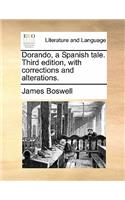 Dorando, a Spanish tale. Third edition, with corrections and alterations.