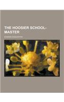 The Hoosier School-Master