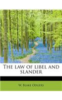 The Law of Libel and Slander