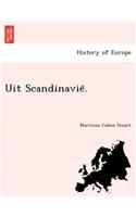 Uit Scandinavie .