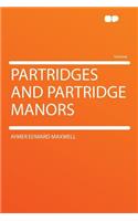 Partridges and Partridge Manors