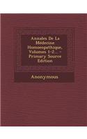 Annales de La Medecine Homoeopathique, Volumes 1-2... - Primary Source Edition