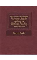 Dictionnaire Historique Et Critique. Nouvelle Ed. Augm. de Notes Extraites. de Chaufepie, Joly Etc, Volume 13 - Primary Source Edition