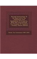 Revised Instructions to Be Observed in the Assessment and Equalization of Property, Both Real and Personal, for Purposes of Taxation - Primary Source